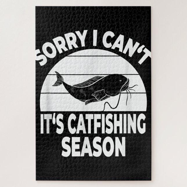 Puzzle Catfish Fishing Flathee I Cant its Catfish (Vertical)