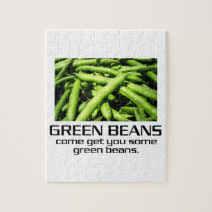 Puzzle Come get you some green beans.