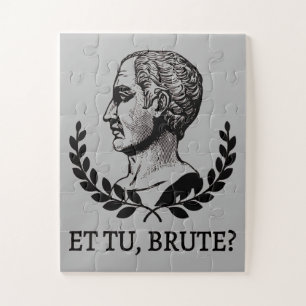 Puzzle Et Tu, Brute ? Citation de Jules César de Shakespe