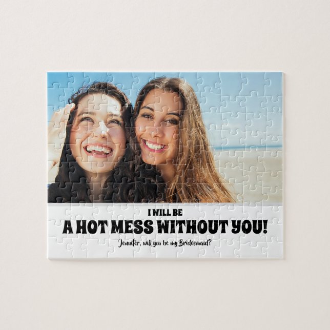 Puzzle Hot Mess - Drôle Bridesmaid Proposition photo (Horizontal)