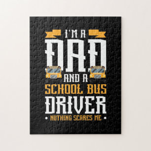 Puzzle I Am A Dad And School Bus Driver