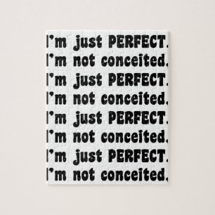 Puzzle Je ne suis pas conquis, je suis juste parfait