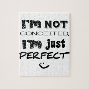Puzzle Je ne suis pas conquis, je suis juste parfait