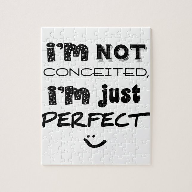 Puzzle Je ne suis pas conquis, je suis juste parfait (Vertical)