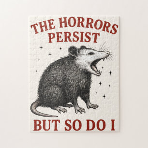 Puzzle Les Horreurs Persistent Mais Moi Aussi