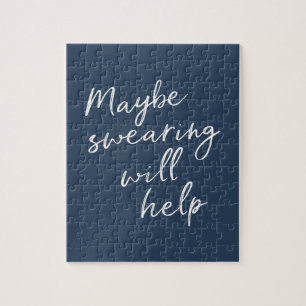 Puzzle Maybe Swearing Will Help Cheeky Snarky Saying Text