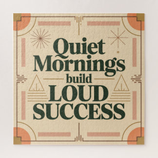 Puzzle Quiet Mornings Build Loud Success