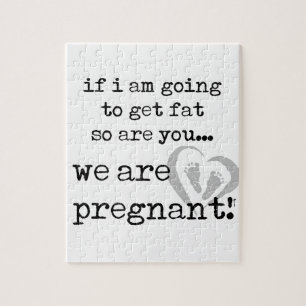 Puzzle si je vais grossir, tu es aussi enceinte