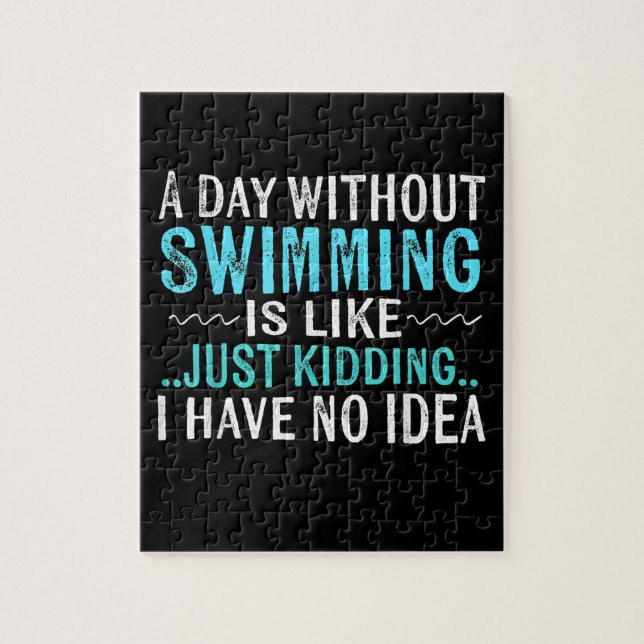 Puzzle Swimmer Toxits A Day Without Swimming Is Like Swim (Vertical)