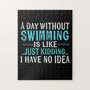 Puzzle Swimmer Toxits A Day Without Swimming Is Like Swim