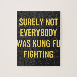 Puzzle Tout Le Monde N'Était Certainement Pas Kung Fu En 