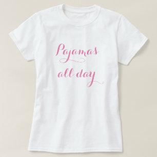 Pyjama-den ganzen Tag T - Shirt