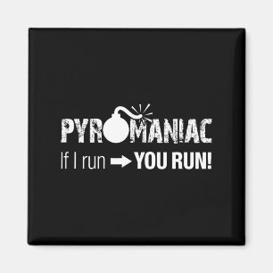 Pyromane Wenn ich renne, rennst du! Lustiger sarka Magnet