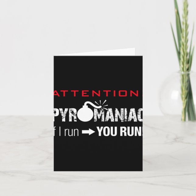 Pyromaniac If I Run You Run Fireworks Funny Pyrote Karte (Vorderseite)
