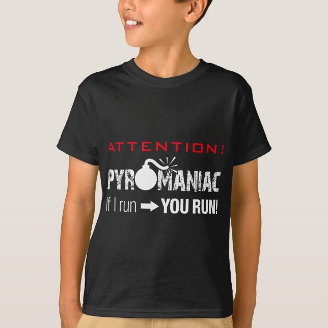 Pyromaniac If I Run You Run Fireworks Funny Pyrote T-Shirt (Vorderseite)