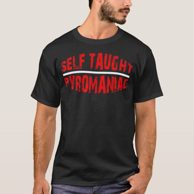 Pyromaniac T-Shirt (Vorderseite)