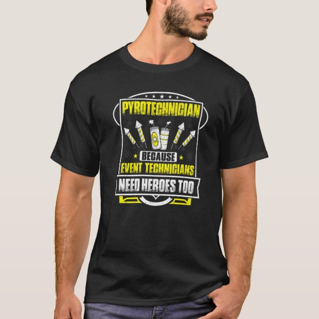 Pyrotechnics Heroes Fireworks Pyrotechnician  T-Shirt (Vorderseite)