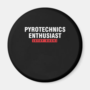 Pyrotechnik-Enthusiast Bleibe Pyro-Feuergeschenk Magnet