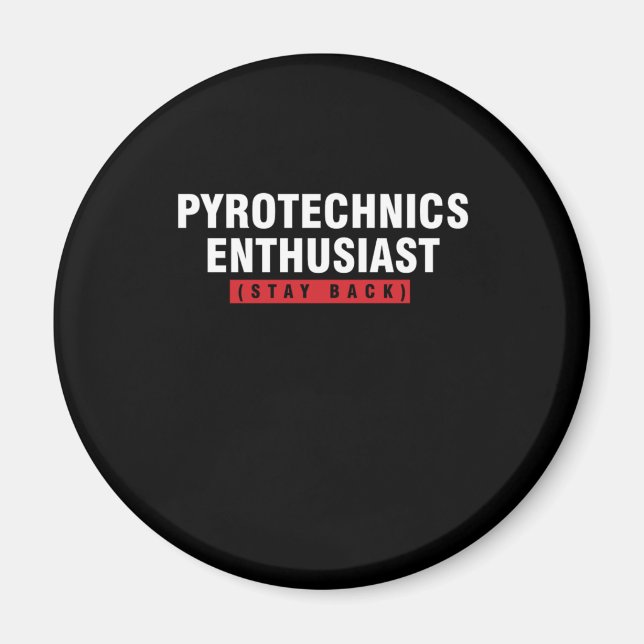 Pyrotechnik-Enthusiast Bleibe Pyro-Feuergeschenk Magnet (Vorne)