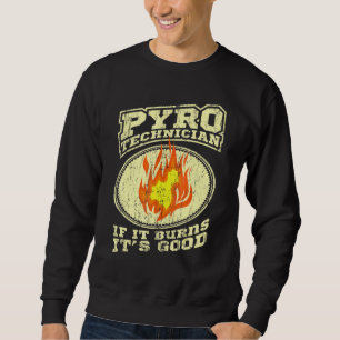 Pyrotechniker Crew Pyrotechnik Feuerwerke Pyro Sh Sweatshirt