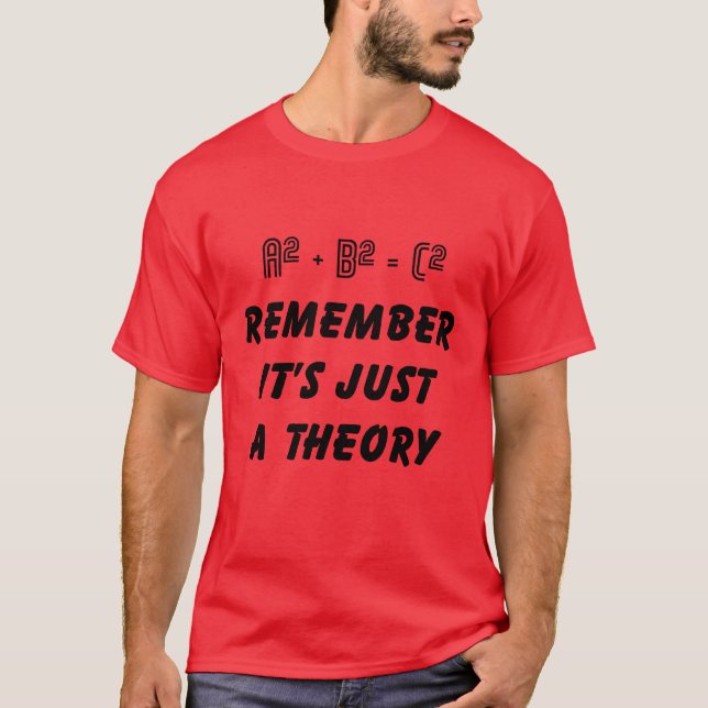 Pythagoras ist nur eine Theorie T-Shirt (Vorderseite)