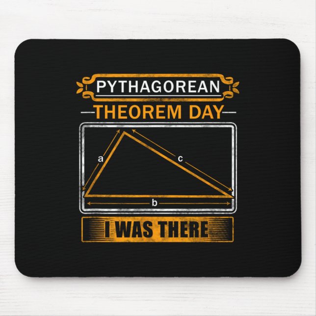 Pythagorean Theorem Day I Was There - Math Teacher Mousepad (Vorne)