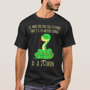 Python Pithon Pi Symbol Lustiger Mathelehrer Pi Ta T-Shirt