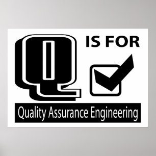 Q Is For Quality Assurance Engineering Poster