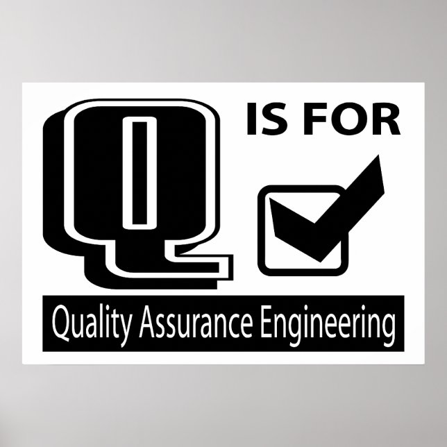Q Is For Quality Assurance Engineering Poster (Vorne)