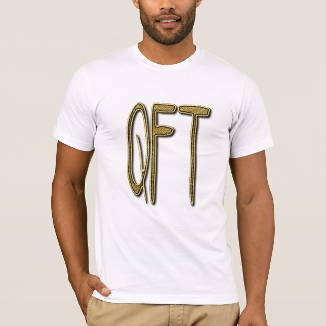 QFT Trendy Truth Quotes, Redewendungen und Interne T-Shirt (Vorderseite)