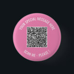 QR Code Ihre besondere Nachricht Modernes Überrasc Button<br><div class="desc">Wählen Sie Farben und Schriftart - Ihre spezielle QR-Code-Info und Personalisiertes Geschenk für den benutzerdefinierten Text - Hinzufügen Ihres QR-Codes - Bild oder Logo - Foto / Text - Name oder andere Informationen / Nachricht - Neu vergrössern und verschieben oder entfernen / Elemente hinzufügen - Bild / Text mit Anpassungstool....</div>