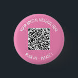 QR Code Ihre besondere Nachricht Modernes Überrasc Button<br><div class="desc">Wählen Sie Farben und Schriftart - Ihre spezielle QR-Code-Info und Personalisiertes Geschenk für den benutzerdefinierten Text - Hinzufügen Ihres QR-Codes - Bild oder Logo - Foto / Text - Name oder andere Informationen / Nachricht - Neu vergrössern und verschieben oder entfernen / Elemente hinzufügen - Bild / Text mit Anpassungstool....</div>