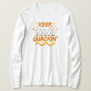 Quack weiter (Tanzen) Lustiger Entenwitz T-Shirt