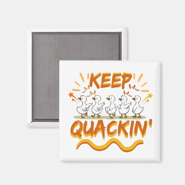 Quack weiter (Tanzend) Lustiger Entenwitz Magnet (Vorderseite/Rückseite)