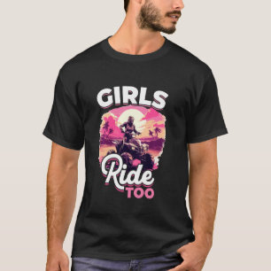 Quad ATV Girl Girls Ride ebenfalls! T-Shirt