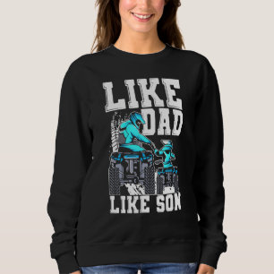 Quad Bike wie Vater wie Son Four Wheeler ATV Vater Sweatshirt