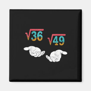 Quadratwurzel 36 49 Meme 67 Eis Drip Mathelehrer Magnet