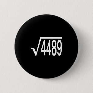 Quadratwurzel 4489 Slang Mathelehrer Sechs Sieben Button