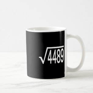 Quadratwurzel 4489 Slang Mathelehrer Sechs Sieben Kaffeetasse
