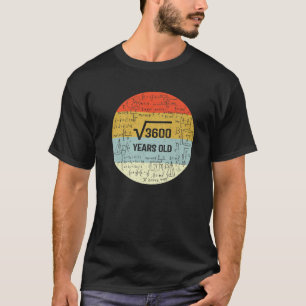 Quadratwurzel von 3600 Retro-Stil 60 Jahre alt 60. T-Shirt