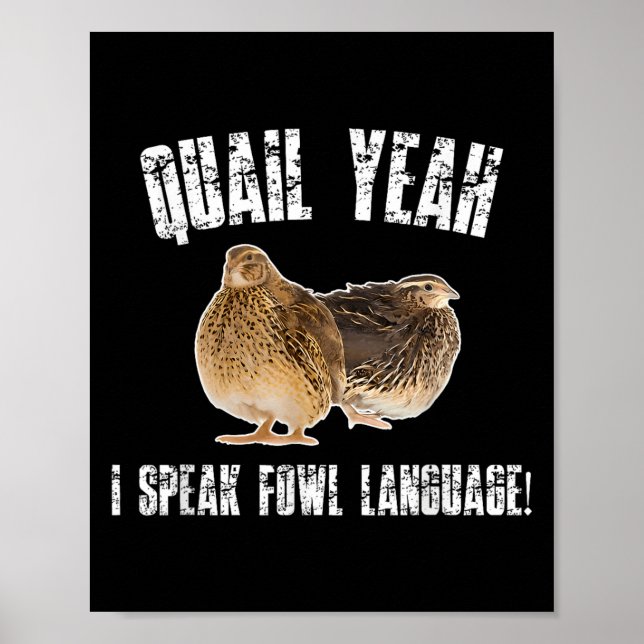 Quail Yeah I Speak Foul Language - Funny Quail Bir Poster (Vorne)