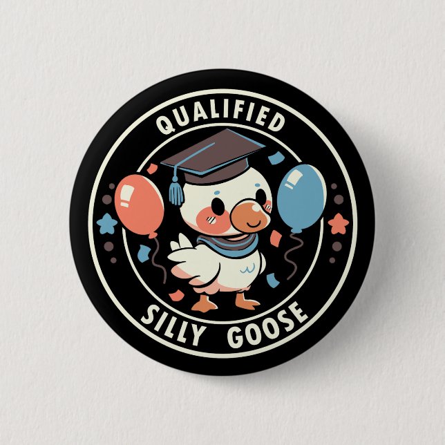 Qualifizierte Alberne Gans Button (Vorderseite)