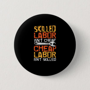 Qualifizierte Arbeit ist nicht billig, billige Arb Button