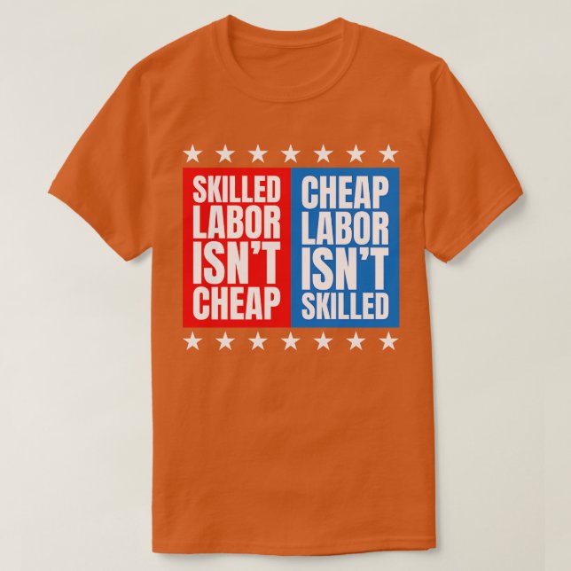 Qualifizierte Arbeitskräfte sind billig, billig un T-Shirt (Design vorne)