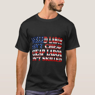 Qualifizierte Arbeitskräfte sind nicht billig, Arb T-Shirt
