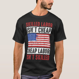 Qualifizierte Arbeitskräfte sind nicht billig, bil T-Shirt