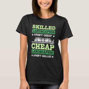 Qualifizierte Landschaften sind nicht billig T-Shirt