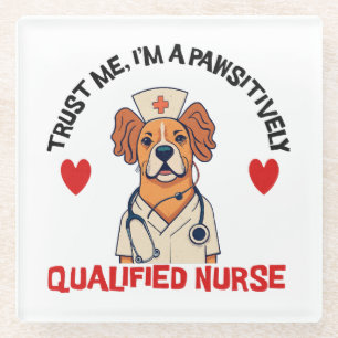 Qualifizierte Pflegekraft Pawsitively Glasuntersetzer