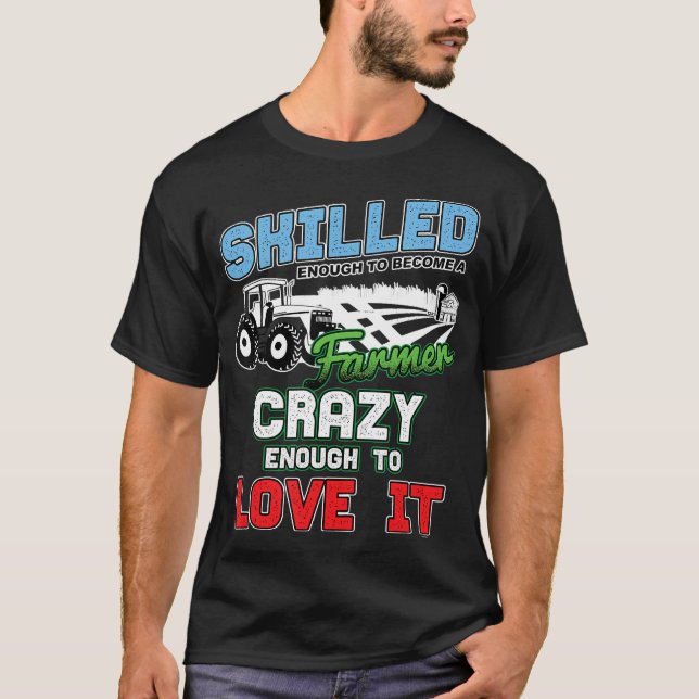 Qualifizierte und gut ausgestattete landwirtschaft T-Shirt (Vorderseite)