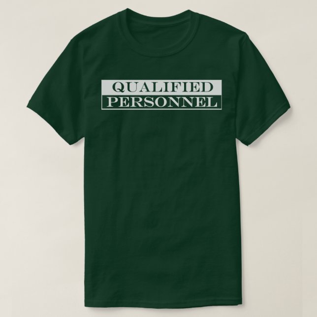 qualifiziertes Personal T-Shirt (Design vorne)